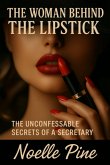 The Woman Behind The Lipstick (eBook, ePUB)
