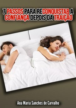 Cover 7 Passos Para Reconquistar A Confiança Depois Da Traição (eBook, ePUB)