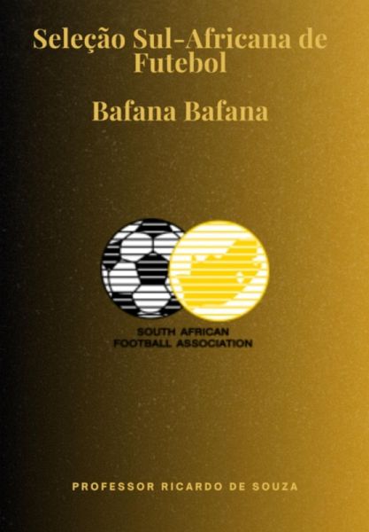 Seleção Sul-africana De Futebol (eBook, ePUB) Seleção Sul-africana De Futebol (eBook, ePUB)