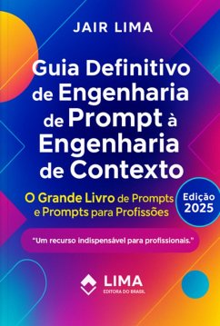 Cover Guia Definitivo De Engenharia De Prompt À Engenharia De Contexto (eBook, ePUB)