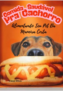 Comida Saudável Pra Cachorro (eBook, ePUB) - Oliva, Claus