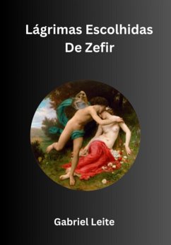 Cover Lágrimas Escolhidas De Zefir (eBook, ePUB)