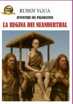 Cover La Regina Dei Neanderthal- Edizione Illustrata (eBook, ePUB)