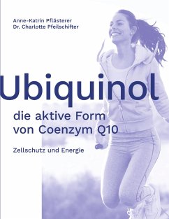 Ubiquinol: die aktive Form von CoenzymQ10 (eBook, ePUB)