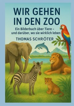 Wir gehen in den Zoo (eBook, ePUB) Wir gehen in den Zoo (eBook, ePUB)