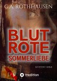 BLUTROTE SOMMERLIEBE (eBook, ePUB) BLUTROTE SOMMERLIEBE (eBook, ePUB)
