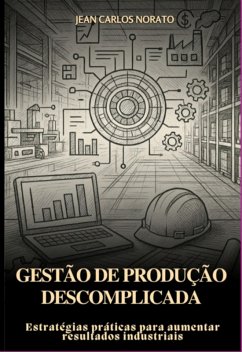Cover Gestão De Produção Descomplicada (eBook, ePUB)