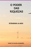 O Poder Das Riquezas (eBook, ePUB) O Poder Das Riquezas (eBook, ePUB)