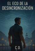 El Eco De La Desincronización (eBook, ePUB)