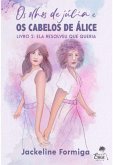 Os Olhos De Júlia E Os Cabelos De Álice (eBook, ePUB)