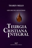 Teurgia Cristiana Integral (eBook, ePUB) Teurgia Cristiana Integral (eBook, ePUB)
