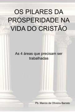 Cover Os Pilares Da Prosperidade Na Vida Do Cristão (eBook, ePUB)