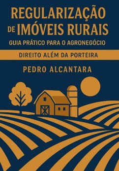 Cover Regularização De Imóveis Rurais: Guia Prático Para O Agronegócio (eBook, ePUB)