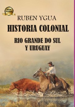 Cover Historia Colonial- Rio Grande Do Sul Y Uruguay (eBook, ePUB)