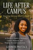 Life After Campus: Starting Strong After College (eBook, ePUB) Life After Campus: Starting Strong After College (eBook, ePUB)