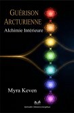 Guérison Arcturienne - Alchimie Intérieure (eBook, ePUB) Guérison Arcturienne - Alchimie Intérieure (eBook, ePUB)