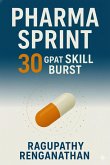 Pharma Sprint 30 - GPAT Skill Burst (eBook, ePUB)