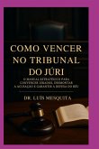 Como Vencer No Tribunal Do Júri (eBook, ePUB)