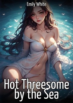 Hot Threesome by the Sea (eBook, ePUB) - White, Emily
