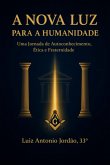 A Nova Luz Para A Humanidade (eBook, ePUB)