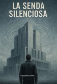 La Senda Silenciosa (eBook, ePUB)