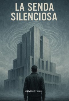 La Senda Silenciosa (eBook, ePUB) - Guayasen