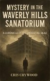 Mystery in the Waverly Hills Sanatorium (Haunted House Mysteries, #5) (eBook, ePUB)