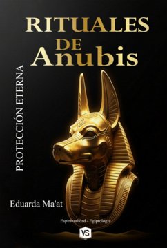 Rituales De Anubis (eBook, ePUB) - Santos, Eduarda Ma'at Virginia