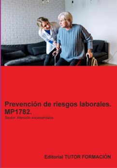 Prevención De Riesgos Laborales. Mp1782. Área Profesional: Atención Sociosanitaria. (eBook, ePUB) - de Guevara, Miguel Ángel Ladrón