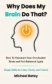 Why Does My Brain Do That (eBook, ePUB) Why Does My Brain Do That (eBook, ePUB)