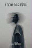 A Beira Do Suicídio (eBook, ePUB) A Beira Do Suicídio (eBook, ePUB)