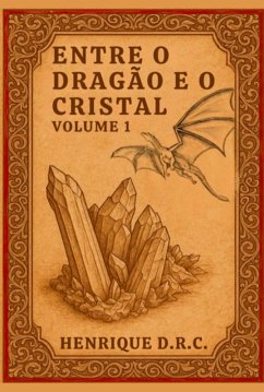 Cover Entre O Dragão E O Cristal (eBook, ePUB)