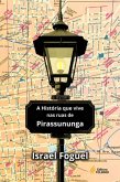 A História Que Vive Nas Ruas De Pirassununga (eBook, ePUB)