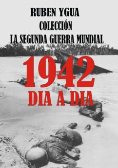 Cover 1942 - La Segunda Guerra Mundial Dia A Dia (eBook, ePUB)