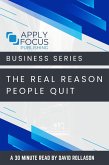 The Real Reason People Quit. (eBook, ePUB)