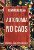 Autonomia No Caos (eBook, ePUB)