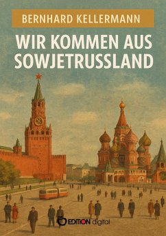 Cover Wir kommen aus Sowjetrussland (eBook, PDF)