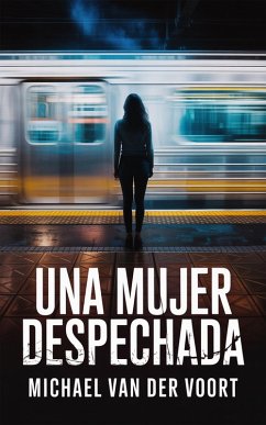 Cover Una Mujer Despechada (eBook, ePUB)