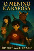 O Menino E A Raposa (eBook, ePUB) O Menino E A Raposa (eBook, ePUB)