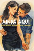 Ainda Aqui: Uma História De Superação E Esperança (eBook, ePUB)
