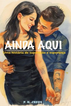 Cover Ainda Aqui: Uma História De Superação E Esperança (eBook, ePUB)