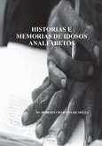 Histórias E Memórias De Idosos Analfabetos (eBook, ePUB)