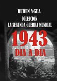1943 Dia A Dia - La Segunda Guerra Mundial (eBook, ePUB)