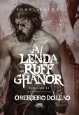 A Lenda de Ruff Ghanor Vol. 2 - O Herdeiro do Leão (2ª Edição) (eBook, ePUB)