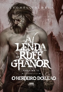 Cover A Lenda de Ruff Ghanor Vol. 2 - O Herdeiro do Leão (2ª Edição) (eBook, ePUB)