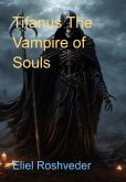 Tifanus The Vampire Of Souls (eBook, ePUB)