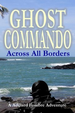 Across All Borders (Ghost Commando, #4) (eBook, ePUB) - Tagliasacchi, Fabio Across All Borders (Ghost Commando, #4) (eBook, ePUB) - Tagliasacchi, Fabio