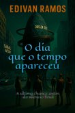 O Dia Que O Tempo Apareceu (eBook, ePUB)