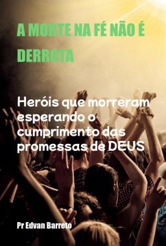Cover A Morte Na Fé Não É Derrota (eBook, ePUB)