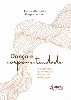 Cover Dança e Corponectividade: Inexistências na Formação da Pessoa Pedagoga (eBook, ePUB)